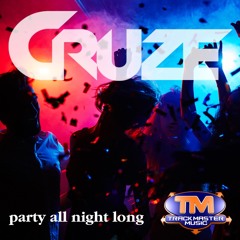 TMMD213 - Cruze - Party All Night Long - OUT NOW!