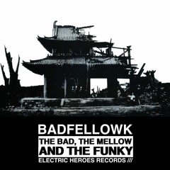 Badfellow K® – "The Bad, the Mellow and the Funky" (album, 2017)