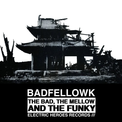 Badfellow K® – "The Bad, the Mellow and the Funky" (album, 2017)