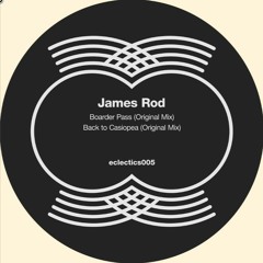 JAMES ROD - Boarder pass (OUT NOW ON ECLECTICS)