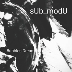Bubbles Dream (Entrance)