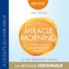 "Miracle Morning" de Hal Elrod lu par Bernard Gabay
