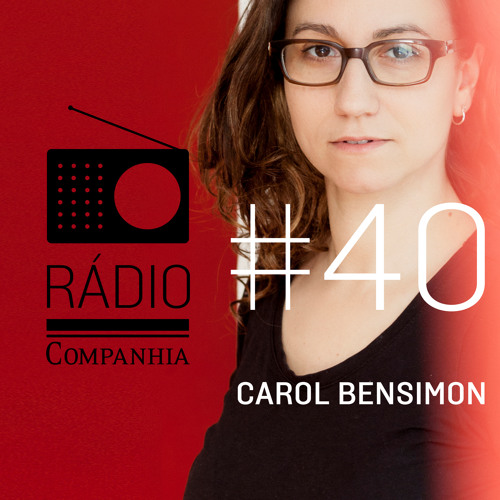 Stream #40: Carol Bensimon by Rádio Companhia | Listen online for free on  SoundCloud