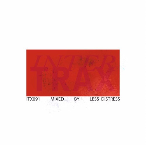 ITX091 mixed by Less Distress