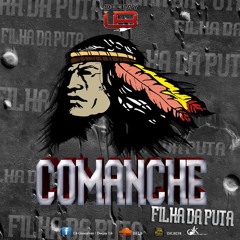 Comanche Vs Filha da Puta Remix