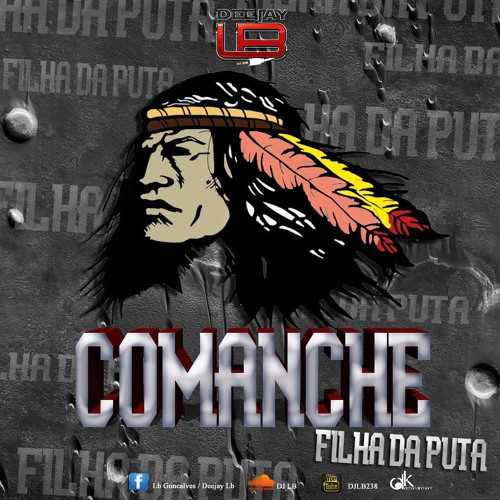 Comanche Vs Filha da Puta Remix