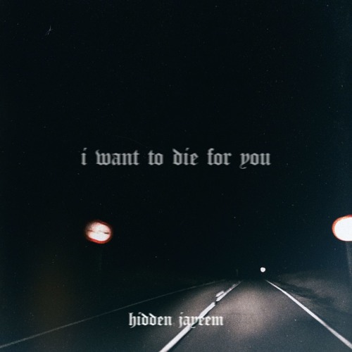 i want to die for you