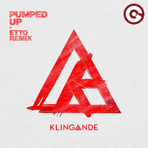 Klingande - Pumped Up (Etto Remix) **AVAILABLE NOW**