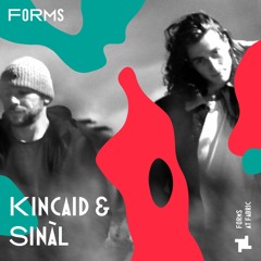 Kincaid & Sinàl Forms Promo Mix