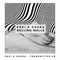 Enei & Kasra - Rolling Walls