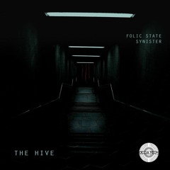 Folic State _ Synister - The Hive