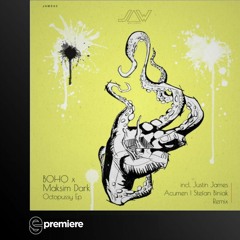 Premiere: Maksim Dark & Boho - Octopussy (Justin James Remix) - Jannowitz Records
