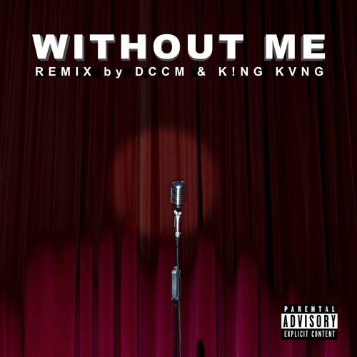 Eminem - Without Me (Trap Remix) by K!NG KVNG & DCCM