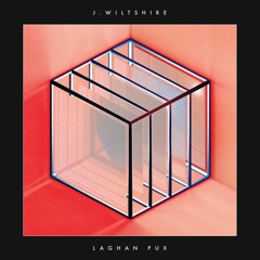 PREMIERE : J. Wiltshire - Laghan Pux