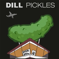 Dill Pickles (on Spotify)