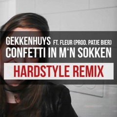 Gekkenhuys ft. Fleur - Confetti in m'n sokken (Hardstyle Remix) (Carnaval 2018)