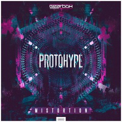 Mistortion - Protohype [GBO003]