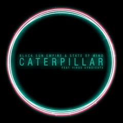 Black Sun Empire & State Of Mind - Caterpillar (Drumsound & Bassline Smith Remix)