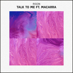 Rigon - Talk To Me ft. Macarra