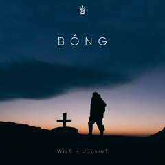 Bỗng - WizS 'n JackieT