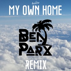 My Own Home (Ben Parx Remix)