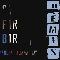 Sıfır Bir Bir Zamanlar Adana'da - PIS Remix