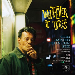 The James Hunter Six - I Got Eyes