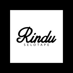 Selotape - Rindu