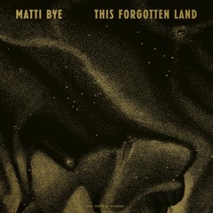 Premiere: Matti Bye – Loneliness Of Earth (Varg's Ursviken Version) [Tona Serenad]
