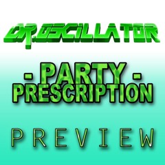 Dr.Oscillator - Party Prescription - PREVIEW - OUT NOW on Off Me Nut Records !