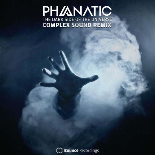 Phanatic - The Dark Side Of The Universe (Complex Sound Remix) OUT  NOW!!!!!
