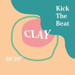 Kick The Beat Podcast #014: CLAY