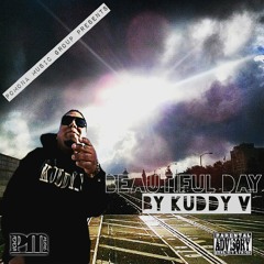 Beautiful Day By Kuddy V Prod. By King Drum Dummie