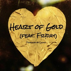 Heart Of Gold feat. Fr!day (prod. Sinima)