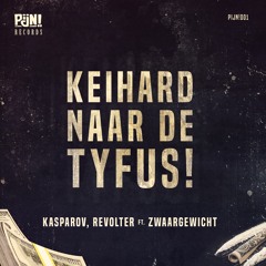 Kasparov Revolter & Zwaargewicht - Keihard Naar De Tyfus