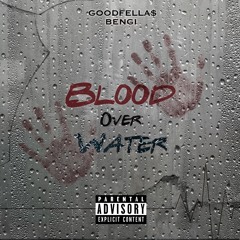BENGI - Blood Over Water (Prod. SlickMix)