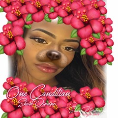 One Condition (Prod.By I.J.S Beatz)