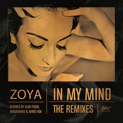 ZOYA - In My Mind (Anagramma Remix) [OUT NOW]