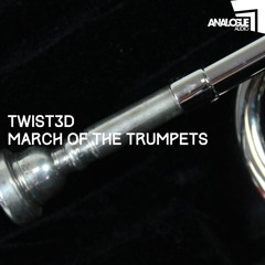 TWIST3D - March Of The Trumpets (Original + Sven Sossong Remix)[Analogue Audio Vinyl Release 2018]