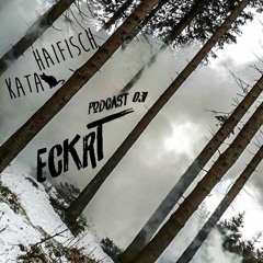 KataHaifisch Podcast 031 - ECKRT