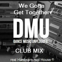 DMWX 3229 - DMU "We Gotta Come Together" (Extended Piano Mix)