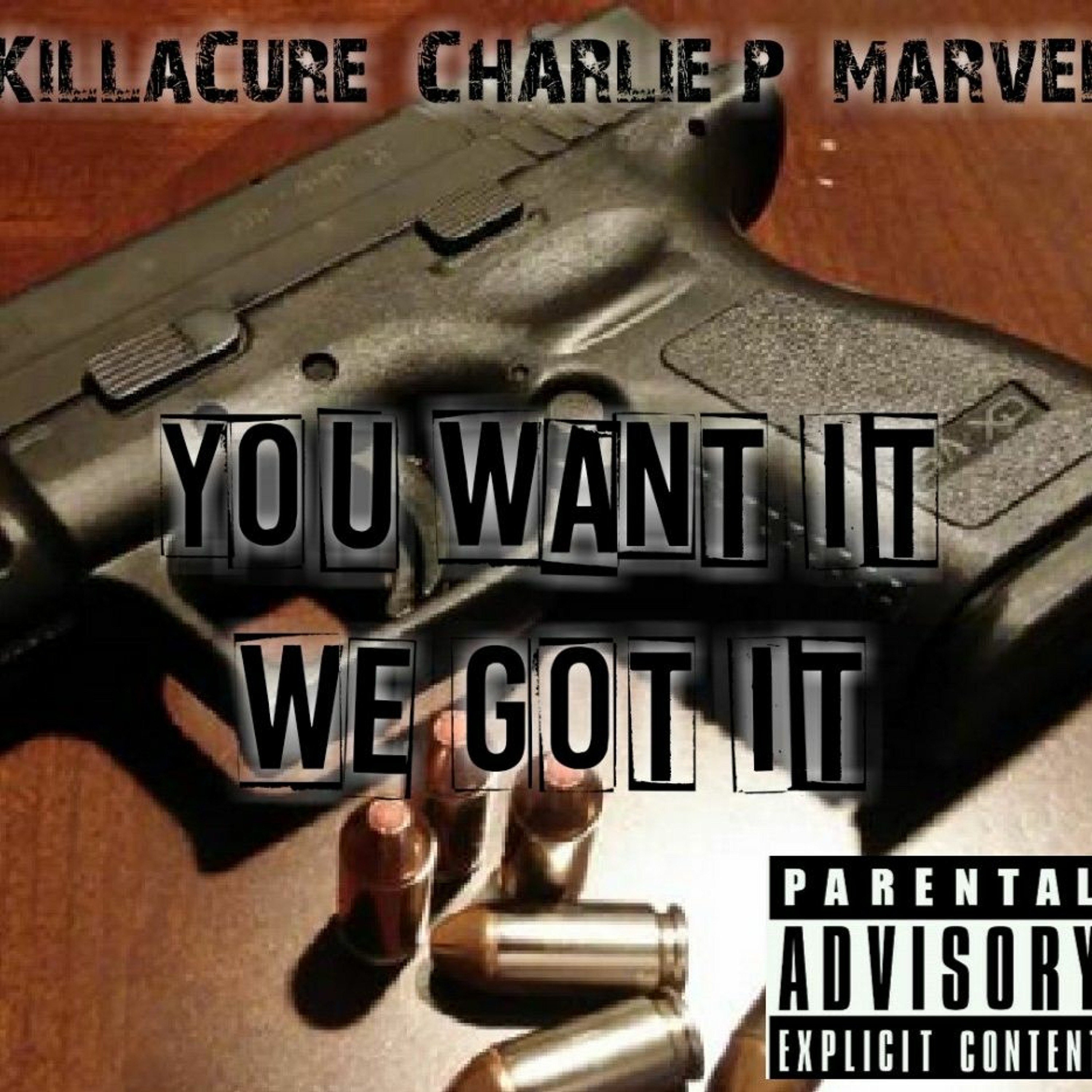 YOU WANT WE GOT IT - Ft Charlie P and Marvell episode artwork
