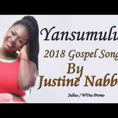 Yansumulula Justine Nabbosa New Ugandan Gospel music 2018 DjWYna