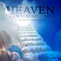 Heaven Can You Help Me Featuring Full Swing (2004)