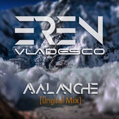 02. Eren Vladesco - Avalanche (Original Mix)