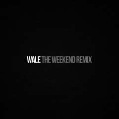 Wale x SZA "The Weekend" (Remix)