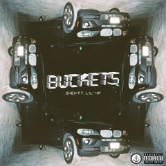 BUCKETS ft Lil' 4N  [VIDEO LINK IN DESCRIPTION]