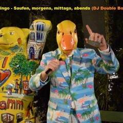 Ingo Ohne Flamingo - Saufen, Morgens, Mittags, Abends (DJ Double D Bootleg)