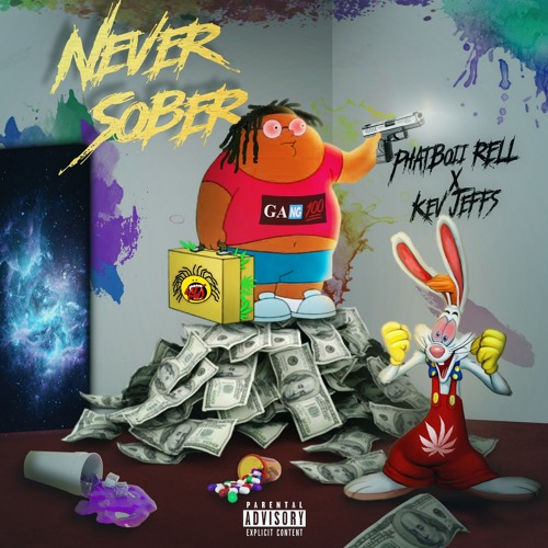 Never Sober- PhatBoii Rell x Kev Jeffs