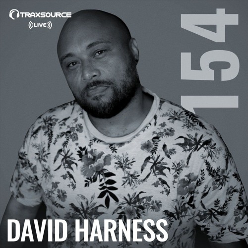 Traxsource LIVE! #154 with David Harness